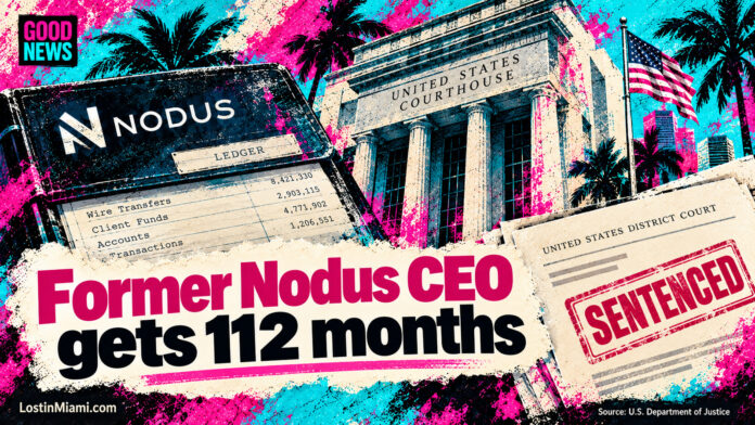 Conceptual Miami federal-court and banking-ledger collage with Nodus documents and a sentenced stamp; no defendant depicted.